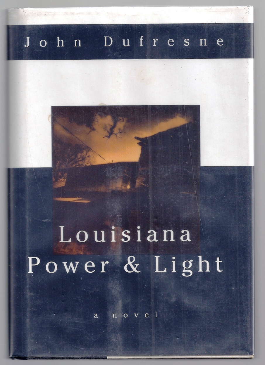 LOUISIANA POWER & LIGHT by DUFRESNE, John Fine in a Fine dustwrapper