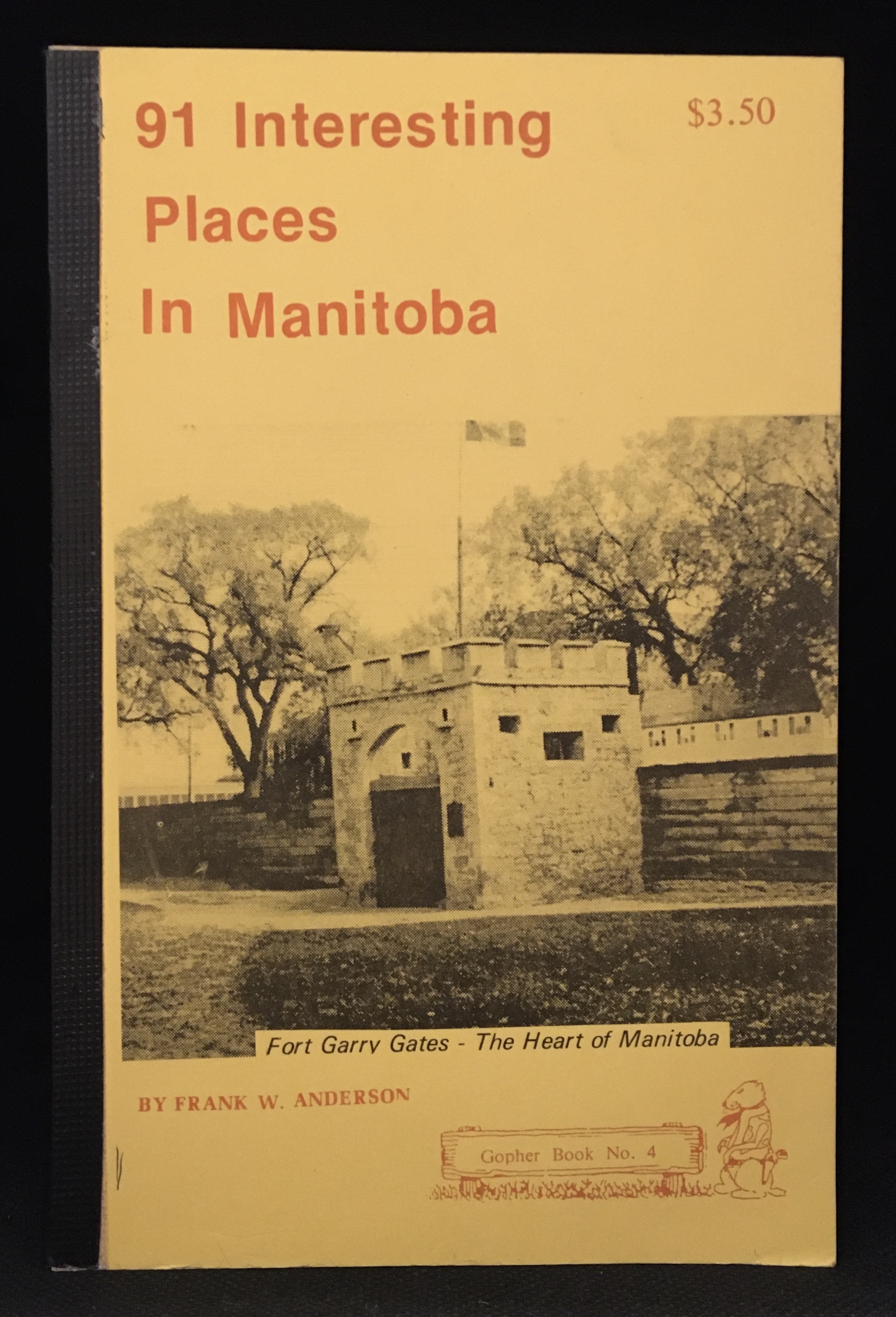 91 Interesting Places in Manitoba (Publisher series: Gopher Book.) - Anderson, Frank W.