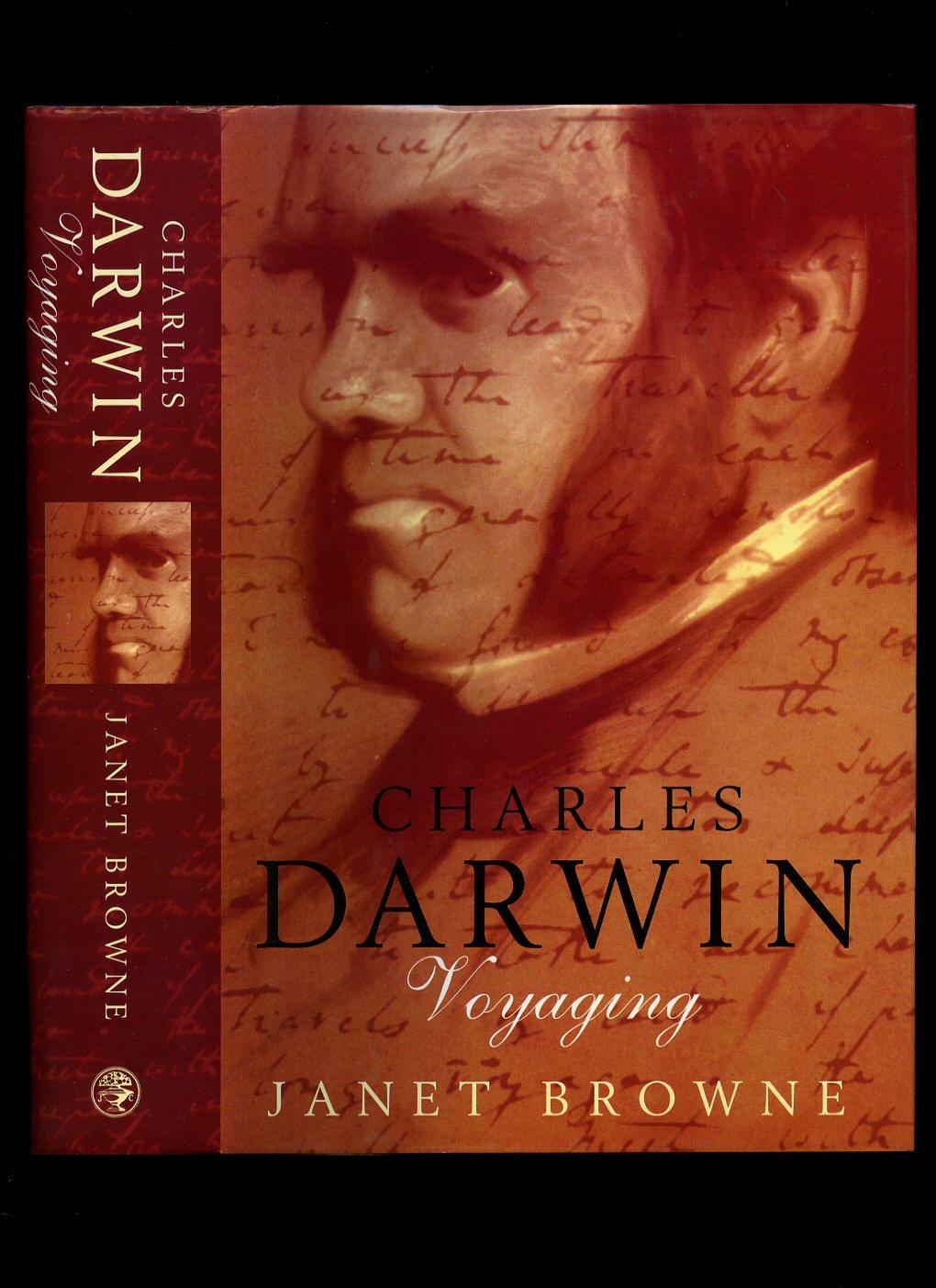 Charles Darwin Volume I Voyaging by Browne, [Charles Darwin 1809