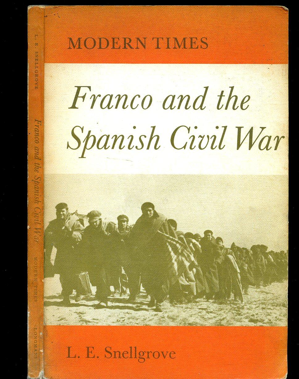 Franco and the Spanish Civil War by Snellgrove, L. E. (General Franco