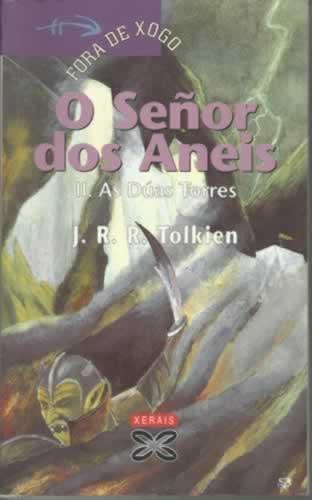 O SEÑOR DOS ANEIS. II. As Dúas Torres - Tolkien, John Ronald Reuel