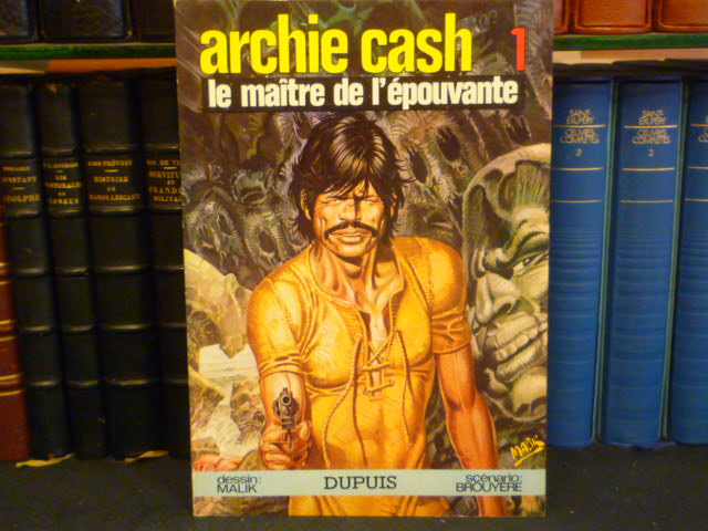 Malik Archie Cash 1 Le maître de l'épouvante EO Dupuis souple 1973 Brouyere 