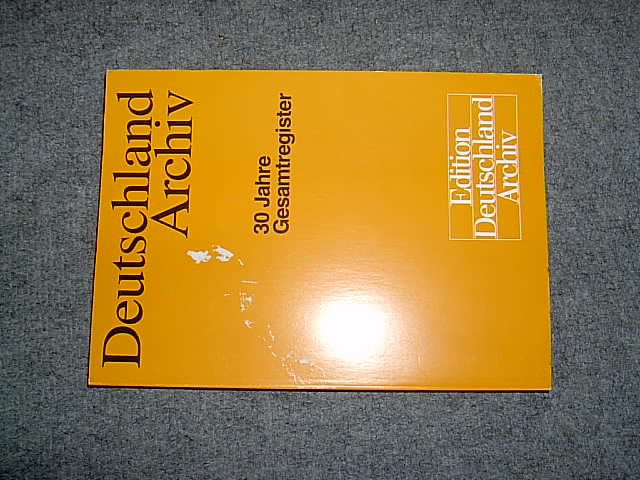 Deutschland Archiv. 30 Jahre - Gesamtregister (für die Jahrgänge 1968-1997).