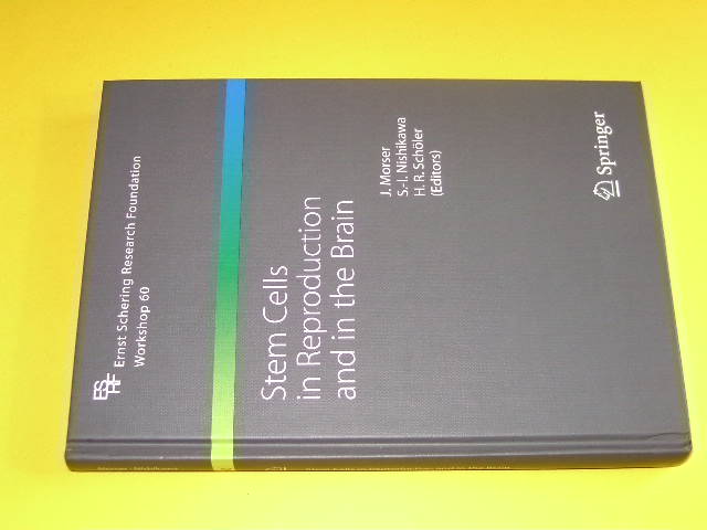 Stem cells in reproduction and in the brain. (= Ernst Schering Research Foundation. Workshop 60). - Morser, John and others (eds.)