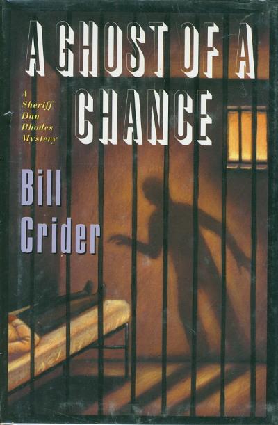 A GHOST OF A CHANCE. - Crider, Bill.