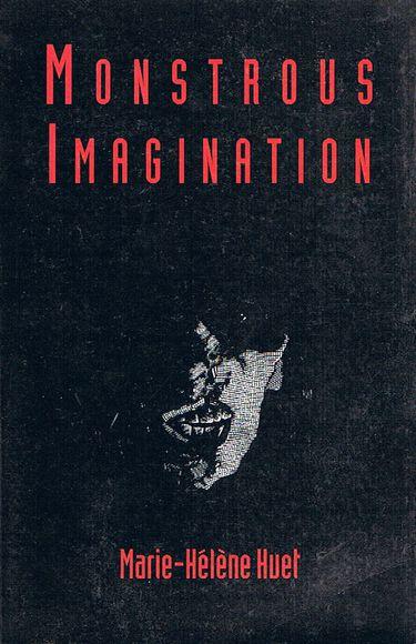 Monstrous Imagination - Huet, Marie-Helene