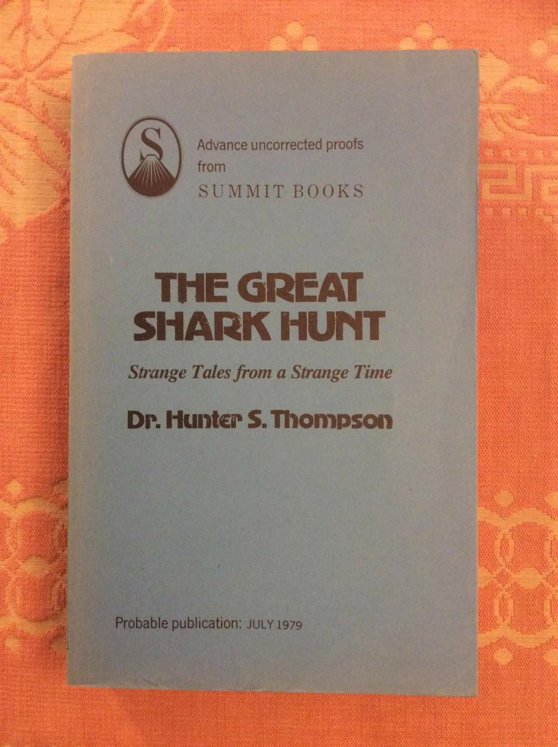 The Great Shark Hunt: Strange Tales from a Strange Time. by Thompson
