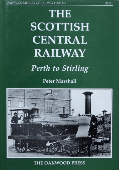 THE SCOTTISH CENTRAL RAILWAY - MARSHALL PETER