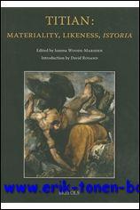 Titian: Materiality, Likeness, Istoria, - J. Woods-Marsden (ed.);