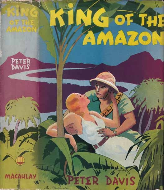 King of the Amazon by DAVIS, Peter Hardcover 1st Edition Babylon