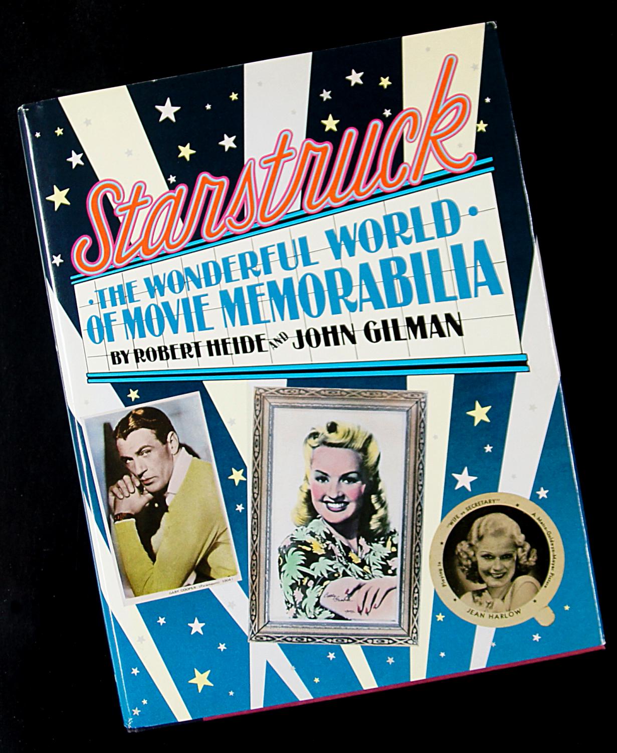 Starstruck The Wonderful World of Movie Memorabilia by Robert Heide