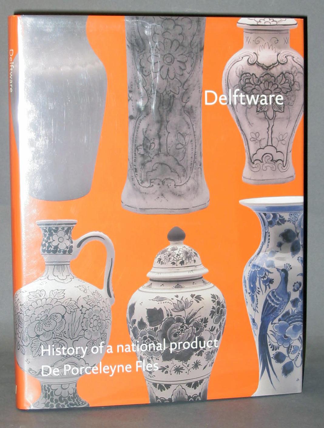 Delftware : History of a National Product. (Volume III) De Porceleyne Fles - Loet A. Schledorn, Titus M. Eliëns and Marion S. van Aken-Fehmers