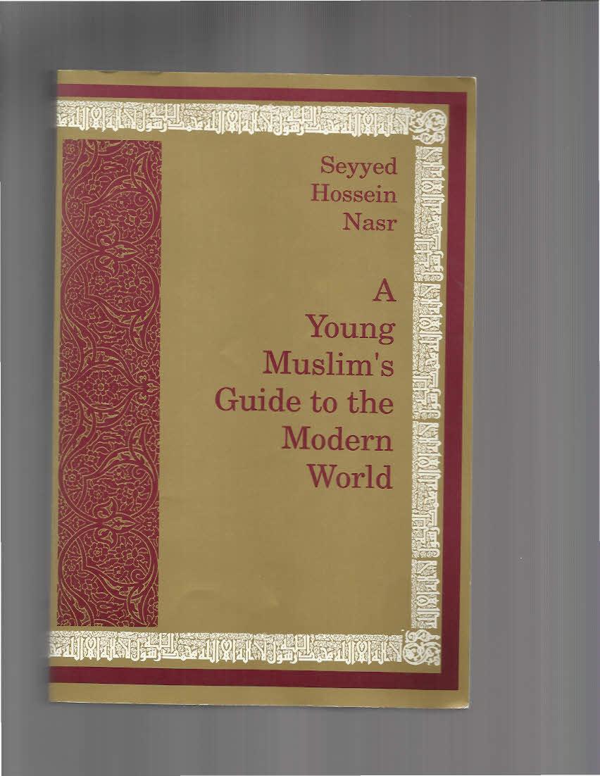 A Young Muslim's Guide to the Modern World