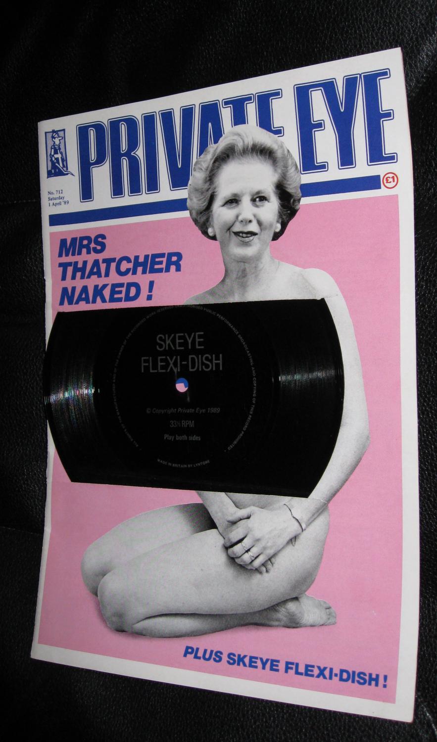 Private Eye: Mrs. Thatcher uncovered [satirical] cover. No. 712,  Saturday, 1 April 1989. by Private Eye: (1989)  Magazine  Periodical | Stoneman Press