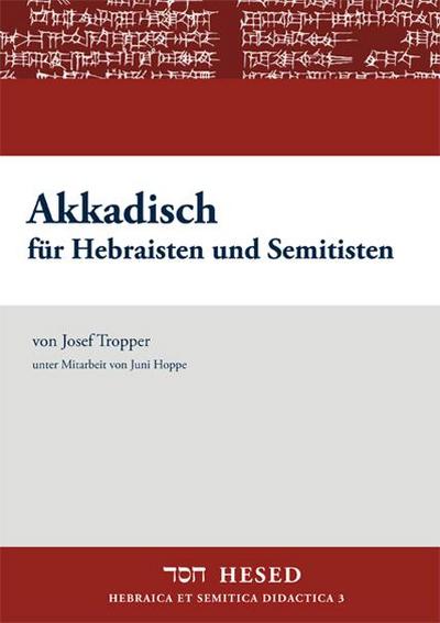 Akkadisch für Hebraisten und Semitisten - Josef Tropper