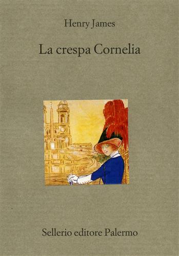 La crespa Cornelia. - James,Henry.