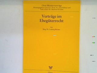 Verträge im Ehegüterrecht : Regelungen für die aufrechte Ehe und für den Fall der Scheidung. Bd. 14 - Bittner, Ludwig