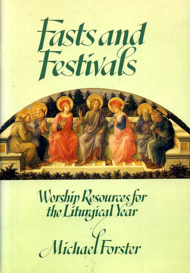 Fasts and Festivals: Worship Resources for the Liturgical Year