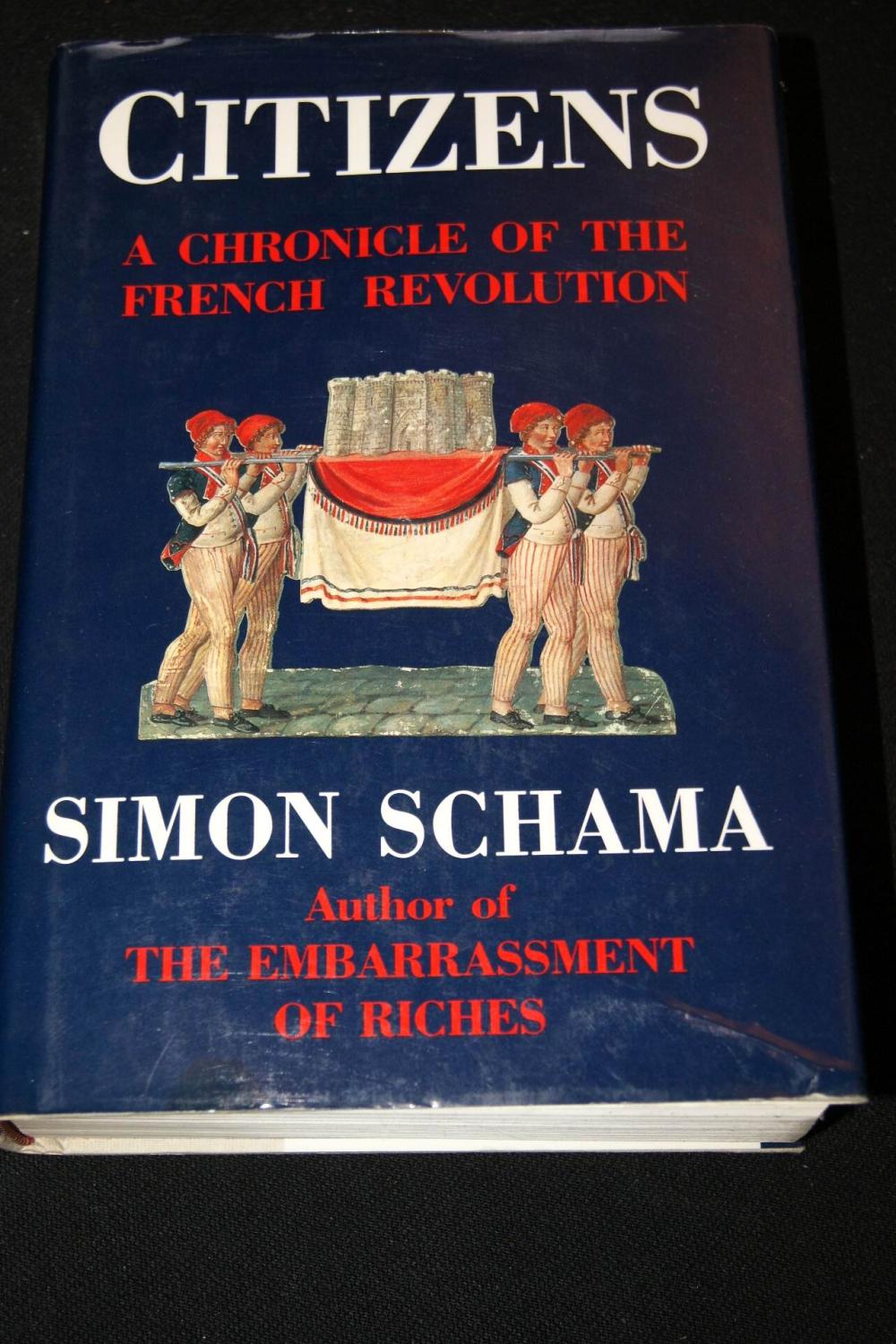 Citizens A chronicle of the French Revolution Simon SCHAMA [Near Fine] [Hardcover]