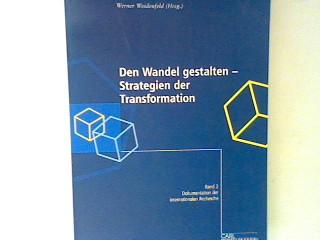 Den Wandel gestalten - Strategien der Transformation : Band.2 : Dokumentation der internationalen Recherche. - Weidenfeld, Werner