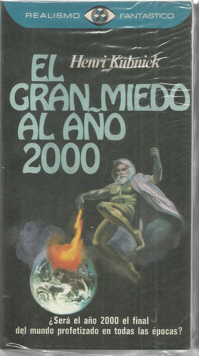 EL GRAN MIEDO AL AÑO 2000 (Colecc Realismo Fantástico 76 )1ªEDICION by  HENRI KUBNICK Trad Alvarez: ESTADO EXCELENTE (1980) | CALLE 59 Libros, image size:812x1449