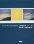 Landschaft und Monochromes - Tisserand, Richard, Barbara Fatzer und Markus Landert