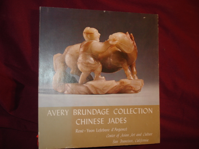 Chinese Jades in the Avery Brundage Collection. A Selection of Religious Symbols, Insignia of Rank, Ceremonial Weapons, Pendants, Ornaments, Figurine