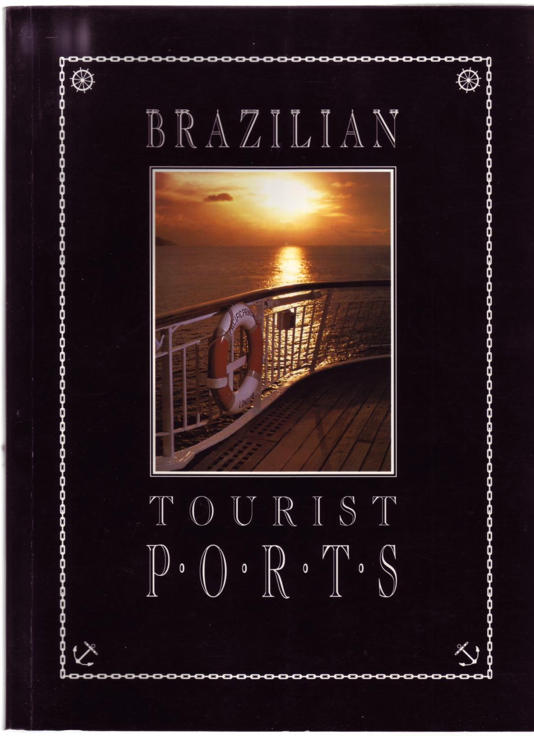BRAZILIAN TOURIST PORTS. - Brant, Angela (ed.).