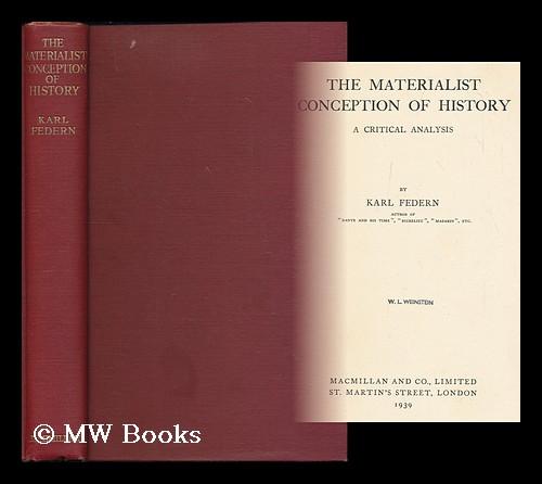 Materialist Conception Of History The materialist conception of history : a critical analysis / by Karl