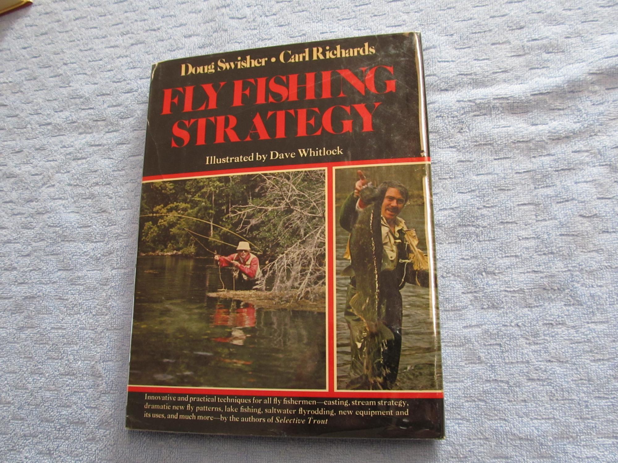 Fly Fishing Strategy. {Signed by Both Authors}. by Doug Swisher; Carl
