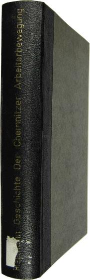 Geschichte der Arbeiterbewegung in Chemnitz und dem Erzgebirge. - Heilmann, Ernst