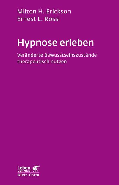 Hypnose erleben (Leben lernen, Bd. 168) - Milton H. Erickson