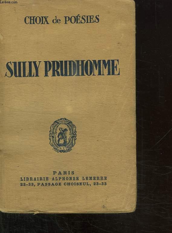 CHOIX DE POESIE. SULLY PRUDHOMME. by COLLECTIF.: bon Couverture souple ...