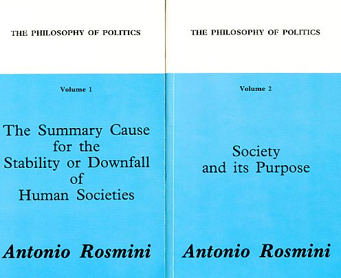 The Philosophy of Politics. Vol 1: The Summary Cause for the Stability or Downfall of Human Societies / Vol 2: Society and its Purpose. (2 Bände). - Rosmini, Antonio