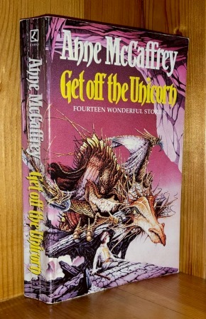 Get Off The Unicorn - McCaffrey, Anne