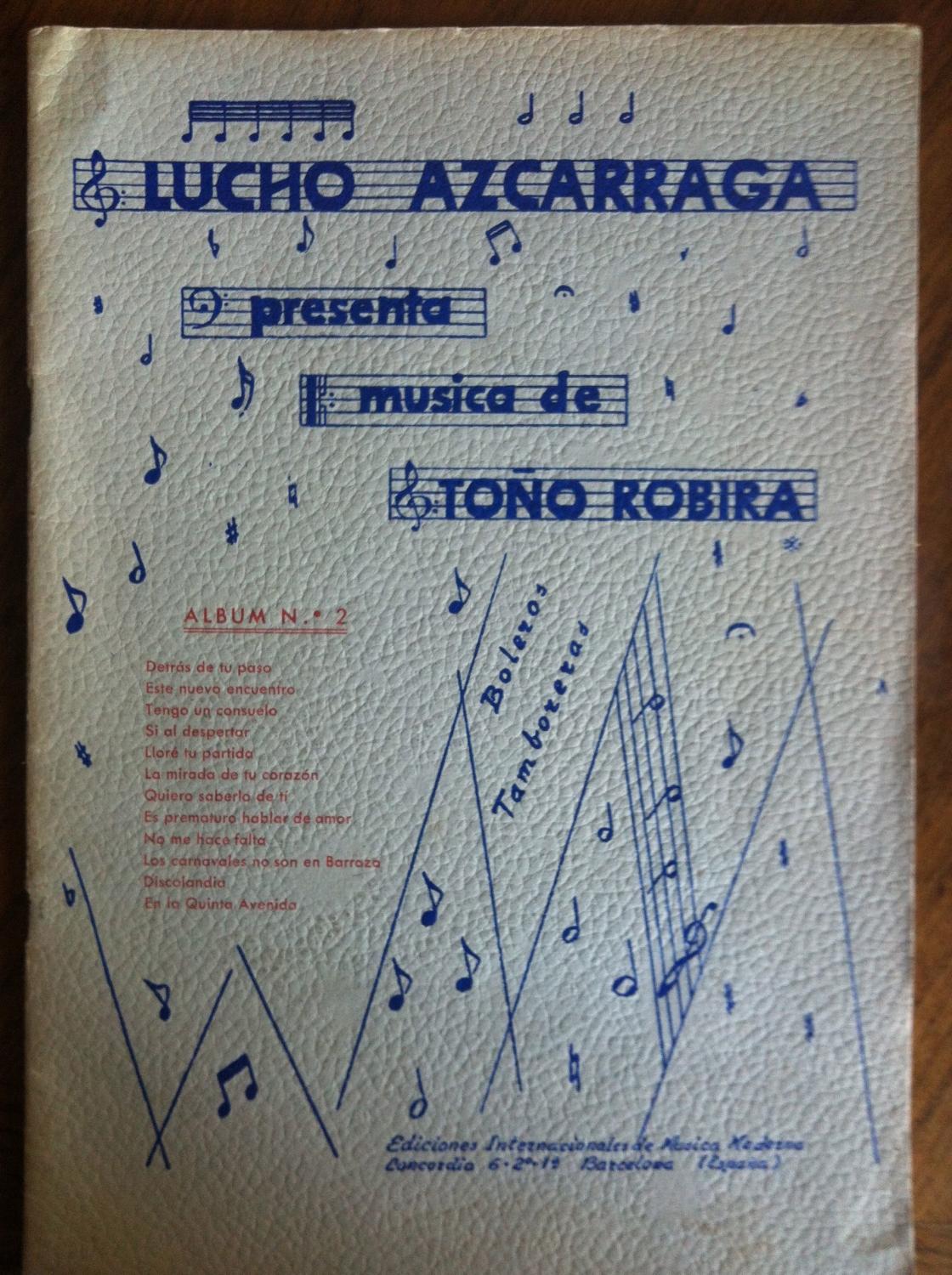 Sheet music Lucho Azcarraga presenta musica de Tono Robira Album No