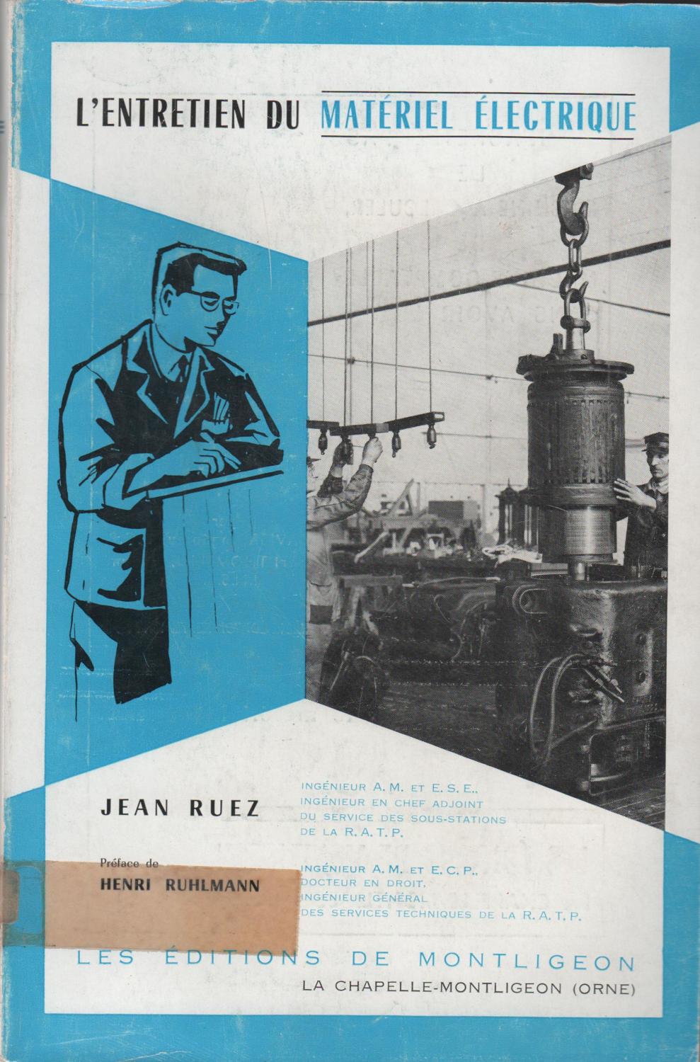 l'entretien du materiel electrique by JEAN RUEZ: Bon Couverture souple ...