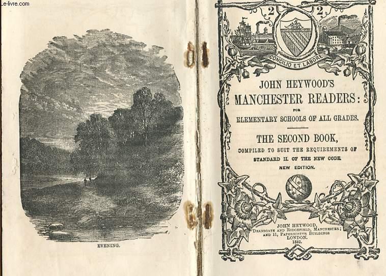 MANCHESTER READERS FOR ELEMENTARY SCHOOLS OF ALL GRADES. THE SECOND BOOK, COMPILED TO SUIT THE REQUIREMENT FOR STANDARD II OF THE NEW CODE. NEX EDITI