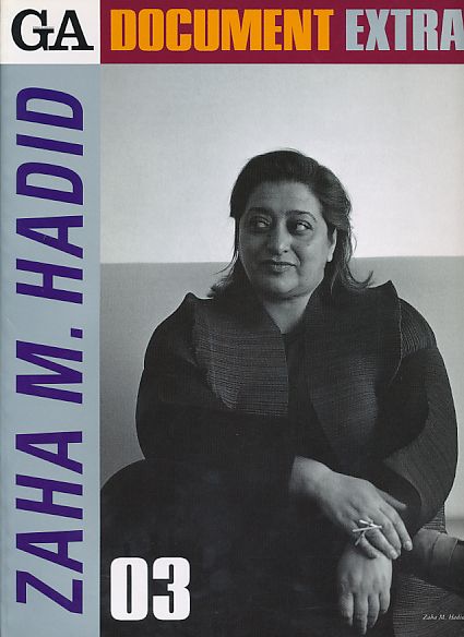 Zaha M. Hadid. GA (Global Architecture) Document Extra 03. - Hadid, Zaha