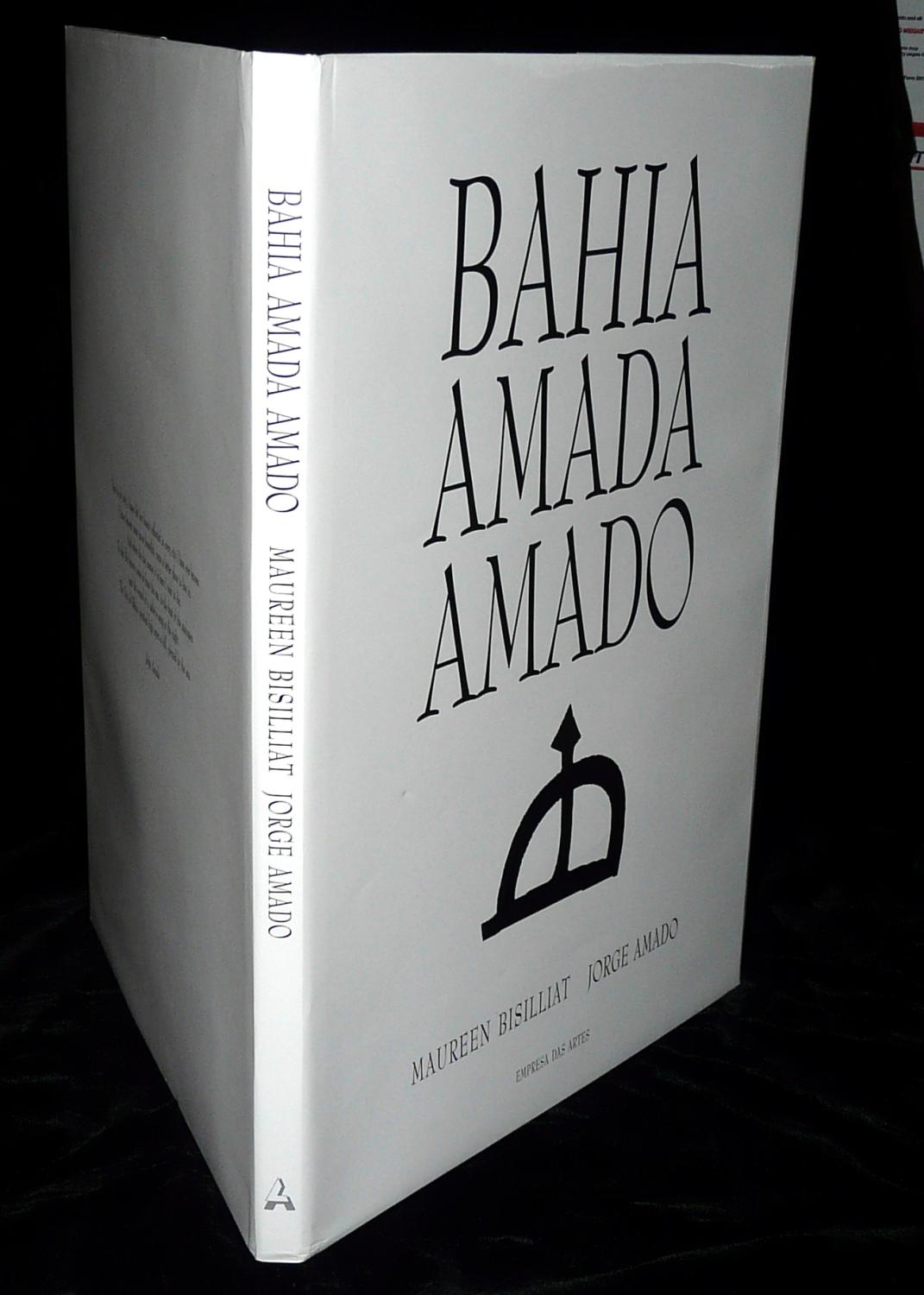 BAHIA AMADA AMADO. - Bisilliat, Maureen (photographer); Jorge Amado.