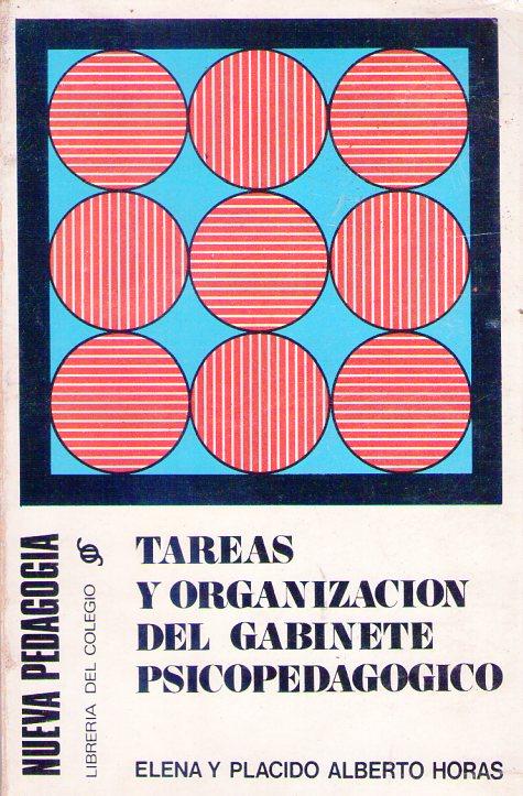 TAREAS Y ORGANIZACION DEL GABINETE PSICOPEDAGOGICO de Elena - Horas, Placido Buen estado Rústica (1973) | Buenos Libros