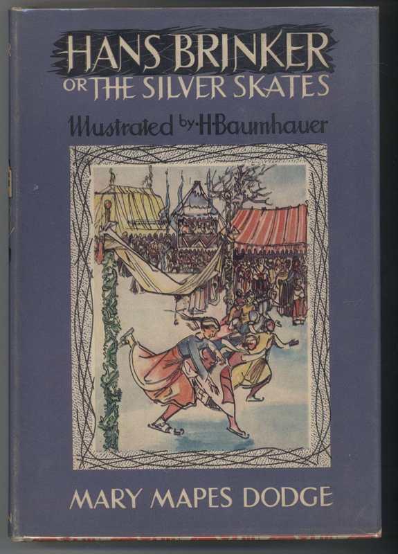 HANS BRINKER or THE SILVER SKATES by Dodge, Mary Mapes, Illustrated by