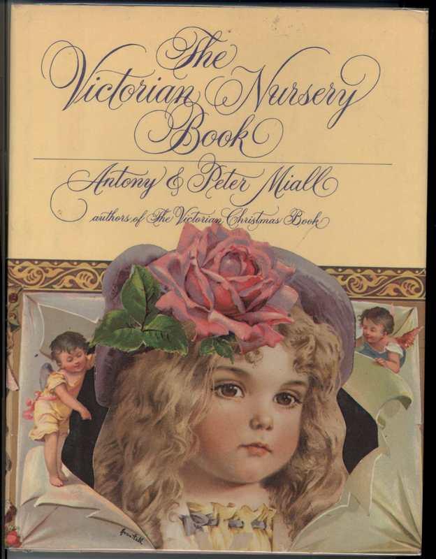 THE VICTORIAN NURSERY BOOK par Miall, Antony and Peter Very Good