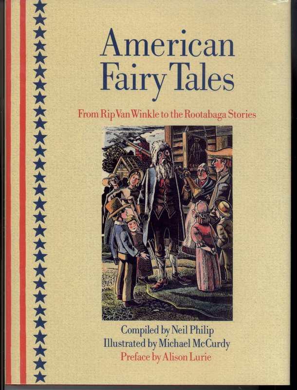 AMERICAN FAIRY TALES From Rip Van Winkle to the Rootabaga Stories by