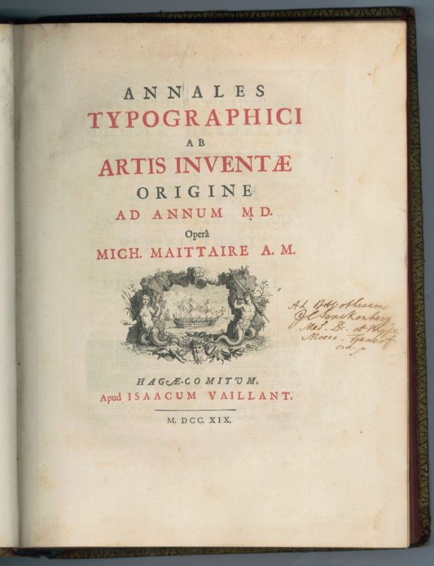 Annales Typographici ab artis inventae origine ad annum MD. [Bd. I]. - [Senckenberg, Johann Christian] - Maittaire, Mich[el].