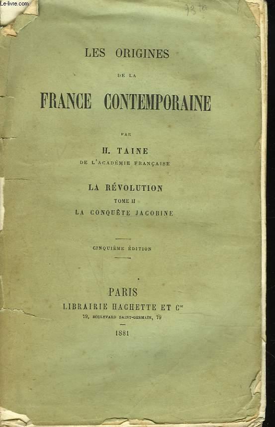 LES ORIGINES DE LA FRANCE CONTEMPORAINE. LA REVOLUTION. TOME II. - H. TAINE