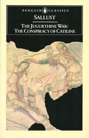 THE JUGURTHINE WAR / THE CONSPIRACY OF CATILINE ( Penguin classics) - Sallust (translated by S.A. Handford)