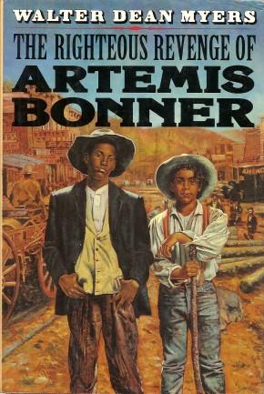 THE RIGHTEOUS REVENGE OF ARTIMIS BONNER - Myers, Walter Dean