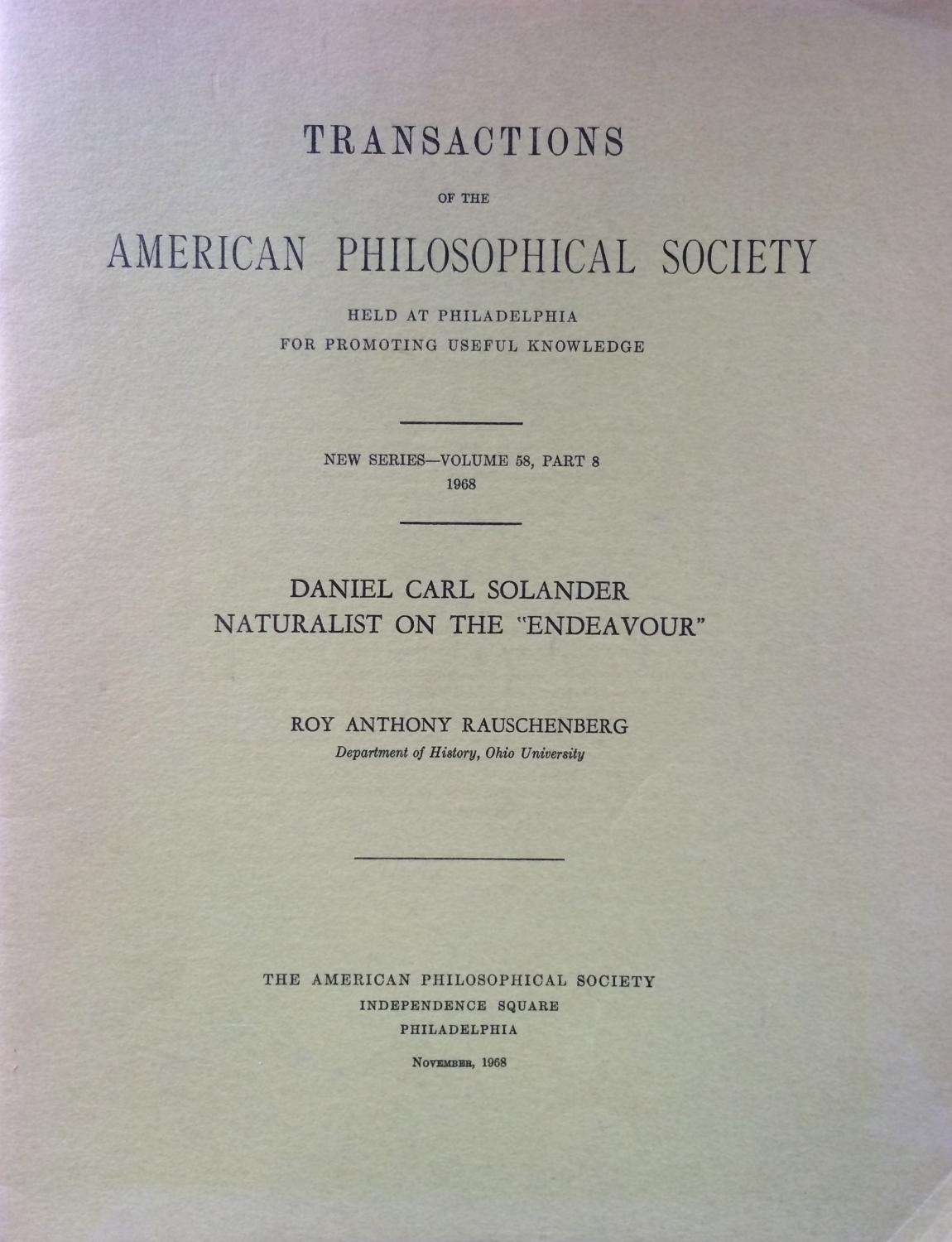 Daniel Carl Solander, naturalist on the "Endeavour." (Transactions of the American Philosophical Society, new ser., v. 58, pt. 8. ) Roy Anthony Rausc