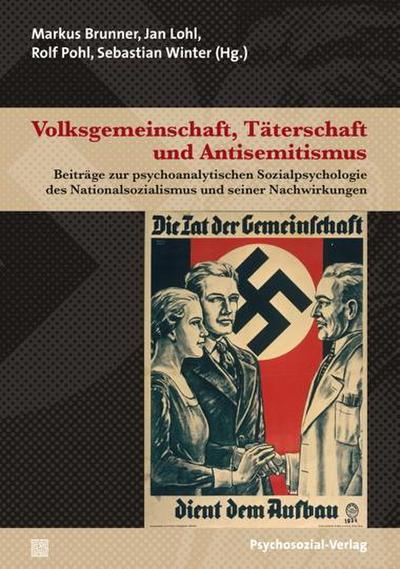 Volksgemeinschaft, Täterschaft und Antisemitismus - Markus Brunner